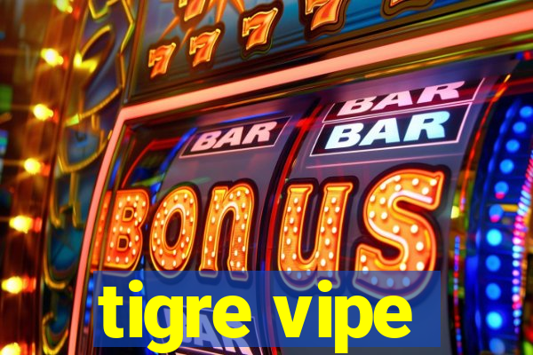 tigre vipe